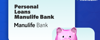 Personal Loans Manulife Bank: How To Get Approved
